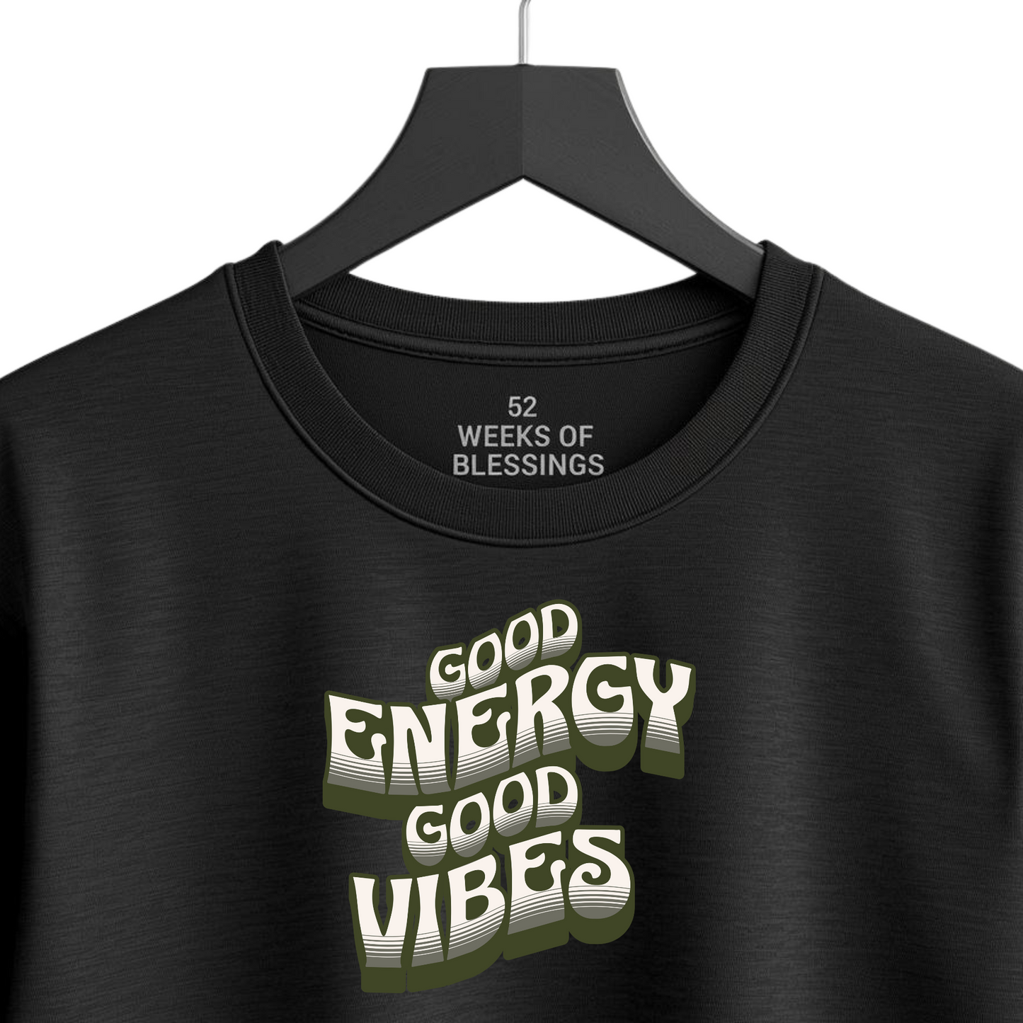 Good Energy Good Vibes - Army Green and White